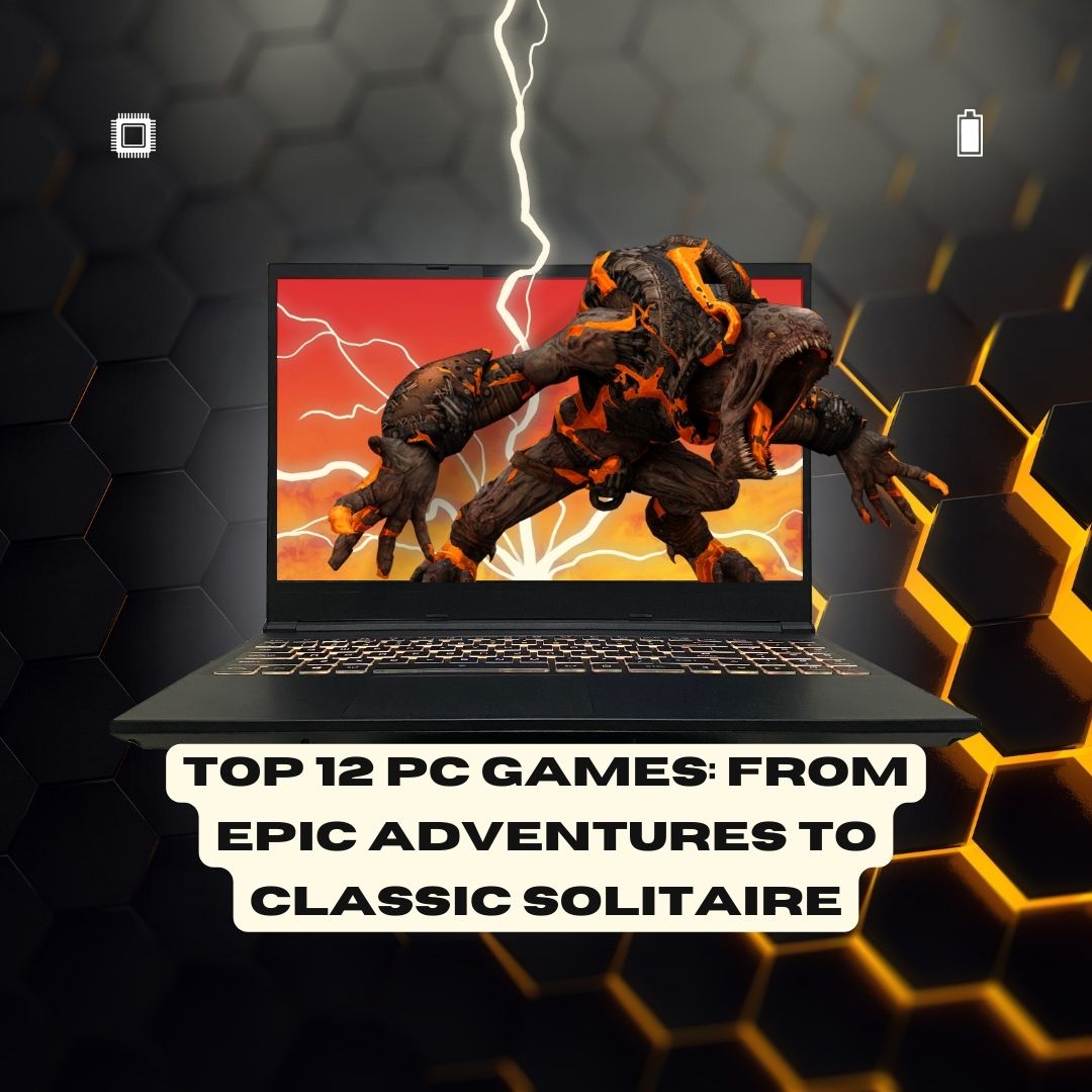 The Top 12 PC Games: From Epic Adventures to Classic Solitaire: PC gaming has been an integral part of the gaming industry for decades